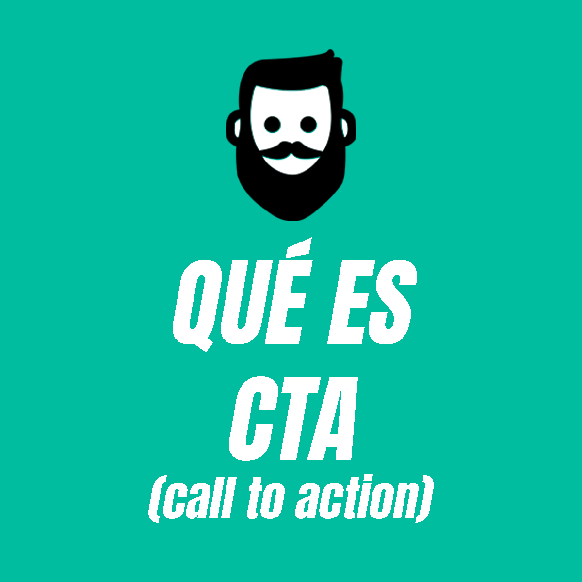 ¿Qué es el CTA (Call To Action) o  Llamadas a la Acción?