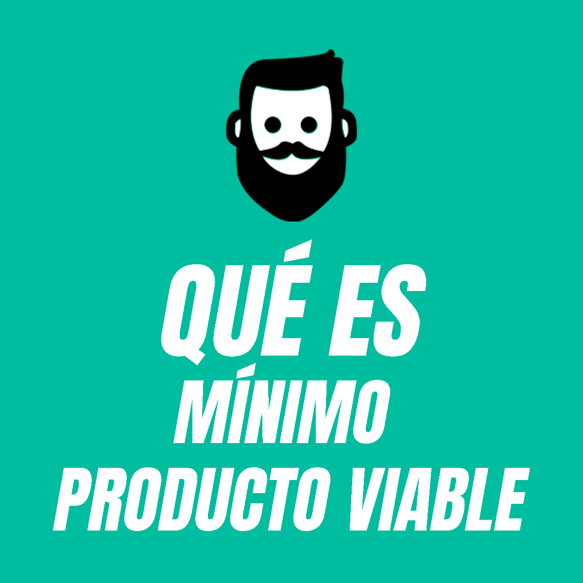 Qué es el MÍNIMO PRODUCTO VIABLE y POR QUÉ es clave si quieres emprender con tu STARTUP ?